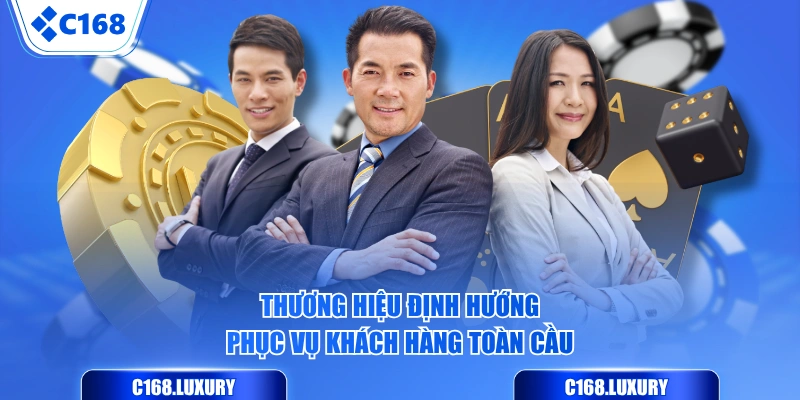 Thương hiệu định hướng phục vụ khách hàng toàn cầu